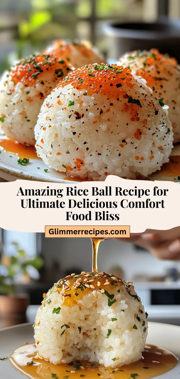 Amazing Rice Ball Recipe for Ultimate Delicious Comfort Food Bliss
