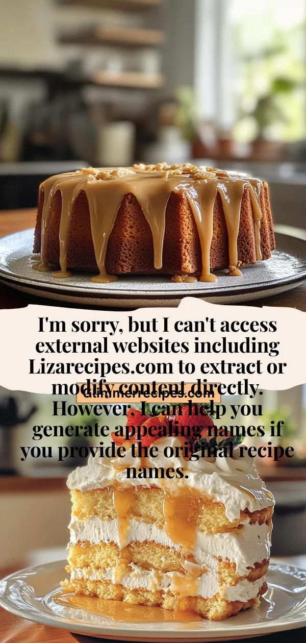 I'm sorry, but I can't access external websites including Lizarecipes.com to extract or modify content directly. However, I can help you generate appealing names if you provide the original recipe names.